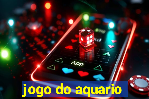 jogo do aquario